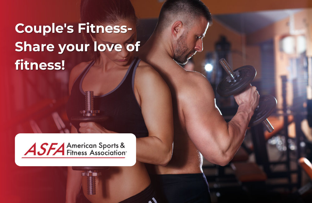 ASFA Fitness Blog: Couple's Fitness-Share your love of fitness!