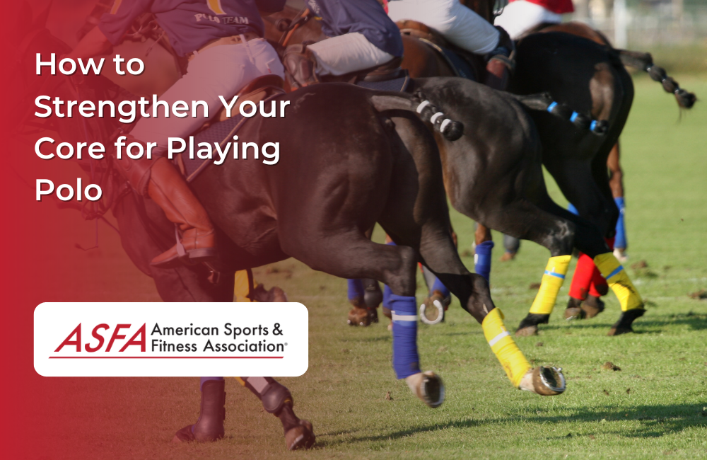 How to Strengthen Your Core for Playing Polo