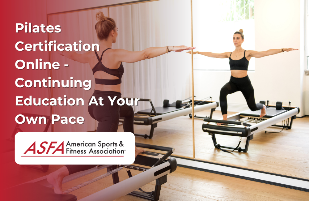 ASFA Fitness Blog: Pilates Certification Online - Continuing Education At Your Own Pace