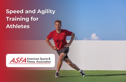 ASFA Fitness Blog: Speed and Agility Training for Athletes