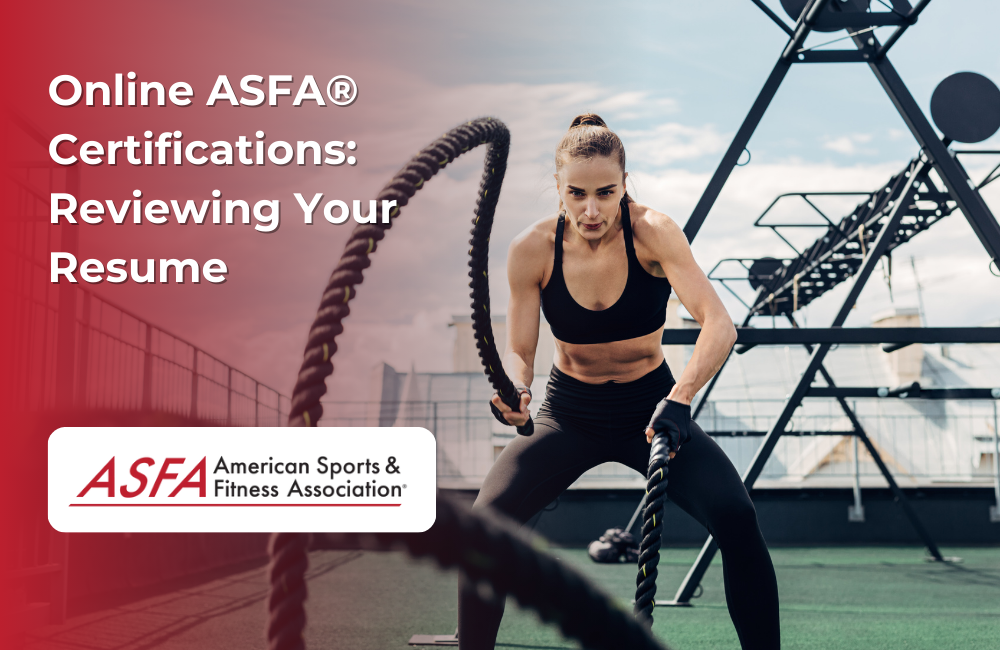 ASFA Fitness Blog: Online ASFA® Certifications: Reviewing Your Resume