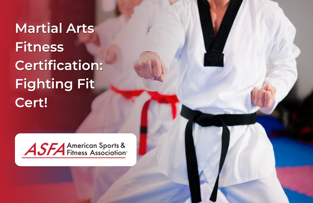 ASFA Fitness Blog: Martial Arts Fitness Certification:  Fighting Fit Cert!