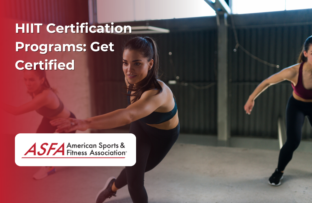 ASFA Fitness Blog: HIIT Certification Programs: Get Certified