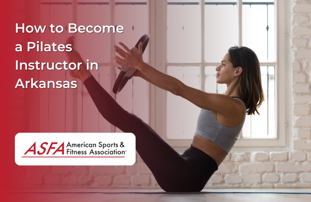 How to Become a Pilates Instructor in Arkansas