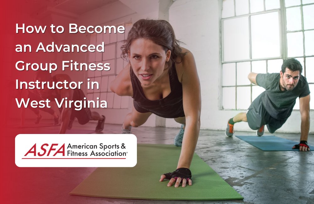 How to Become an Advanced Group Fitness Instructor in West Virginia