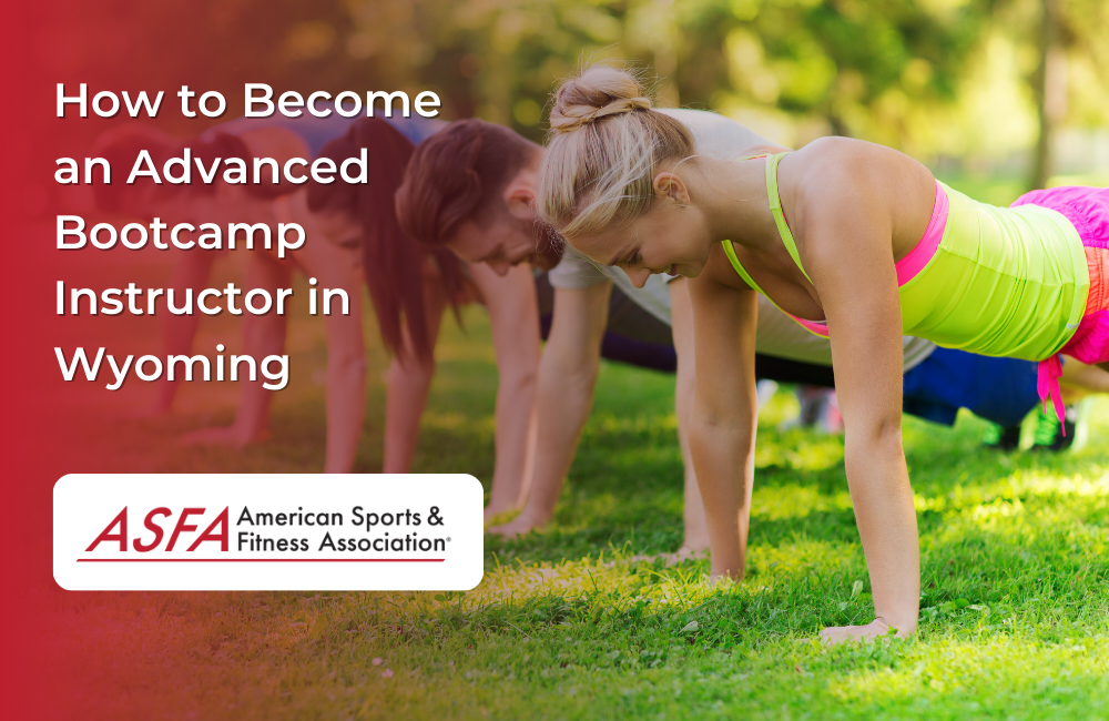How to Become an Advanced Bootcamp Instructor in Wyoming