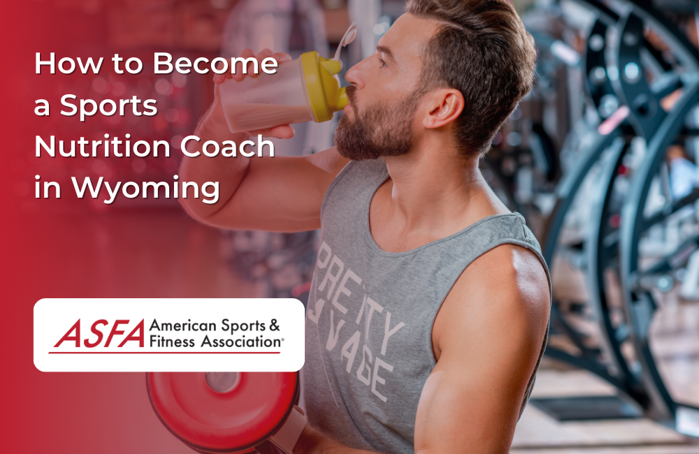 How to Become a Sports Nutrition Coach in Wyoming