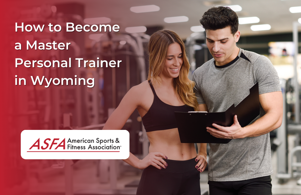 How to Become a Master Personal Trainer in Wyoming