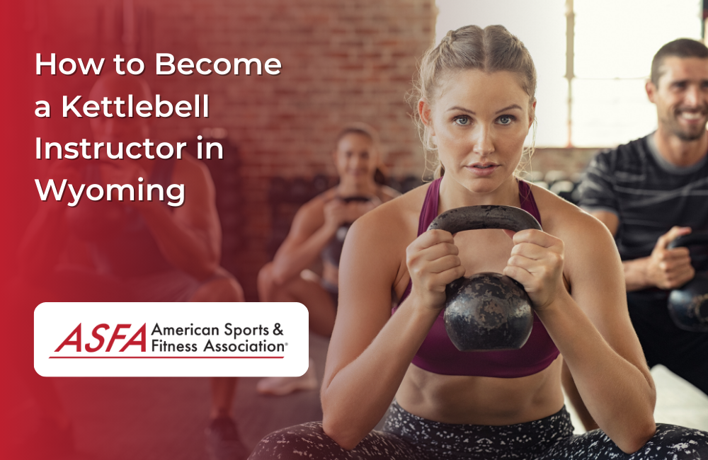 How to Become a Kettlebell Instructor in Wyoming