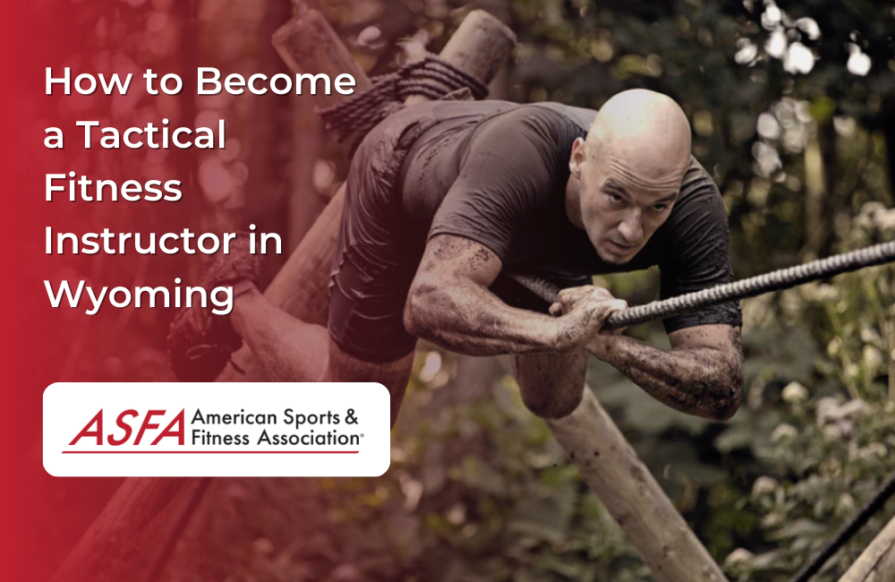 How to Become a Tactical Fitness Instructor in Wyoming