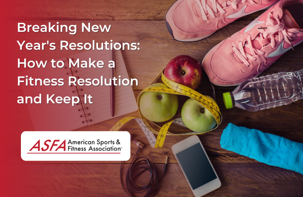 Breaking New Year's Resolutions: How to Make a Fitness Resolution and Keep It