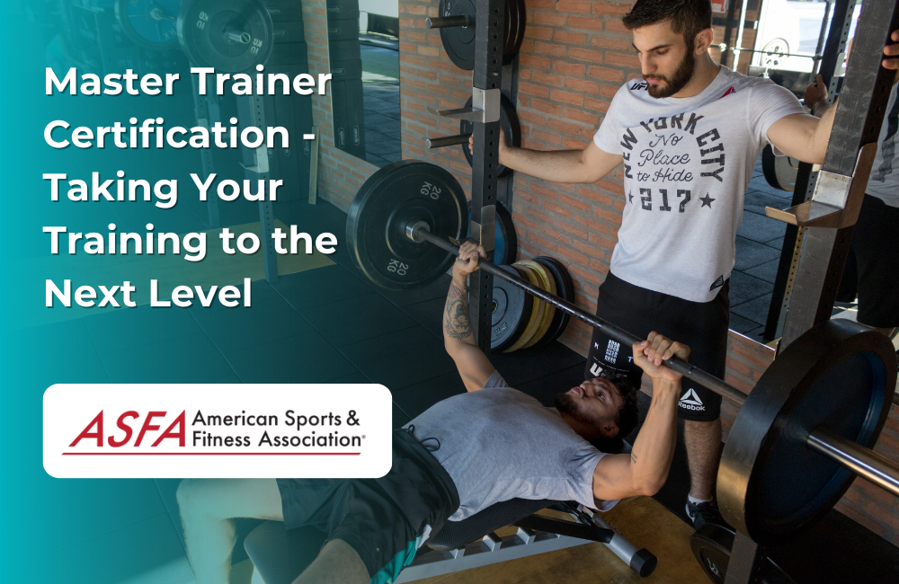 ASFA Fitness Blog: Master Trainer Certification - Taking Your Training to the Next Level