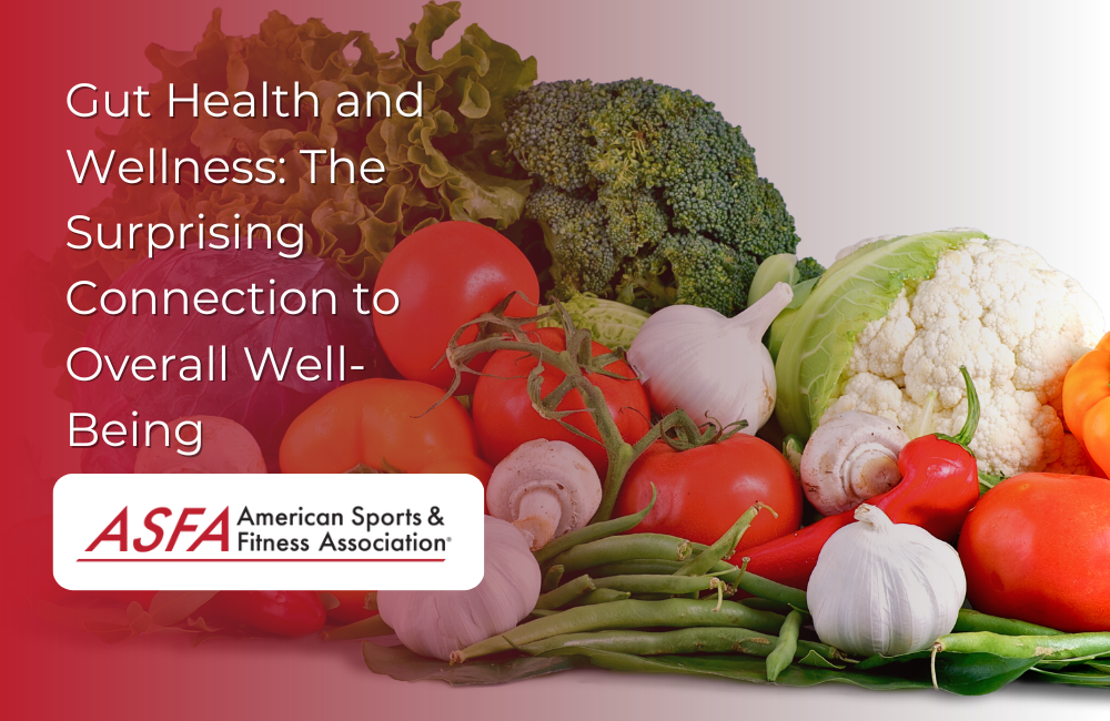 Gut Health and Wellness: The Surprising Connection to Overall Well-Being