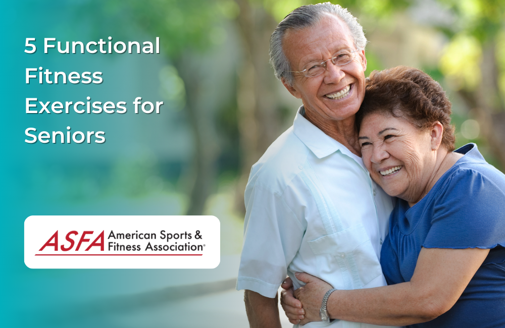 ASFA Fitness Blog: 5 Functional Fitness Exercises for Seniors