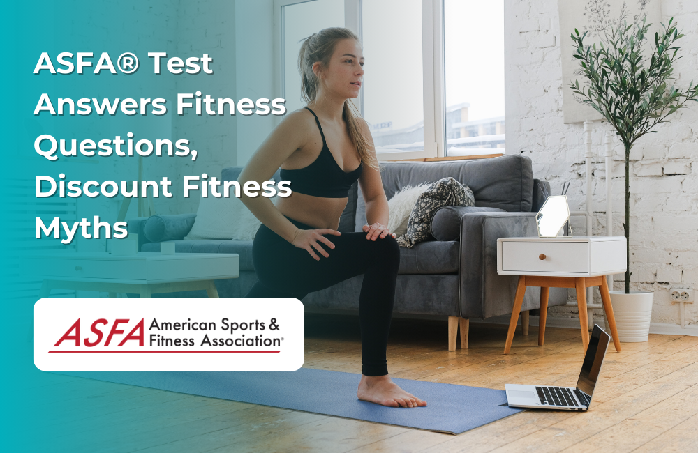 ASFA Fitness Blog: ASFA® Test Answers Fitness Questions, Discount Fitness Myths