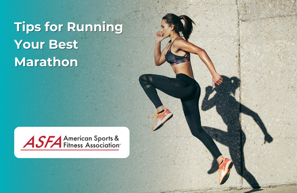 ASFA Fitness Blog: Tips for Running Your Best Marathon
