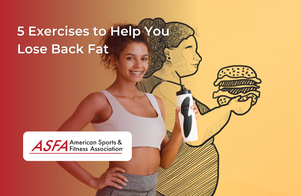 5 Exercises to Help You Lose Back Fat