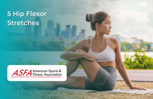 5 Hip Flexor Stretches