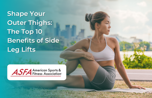 Shape Your Outer Thighs: The Top 10 Benefits of Side Leg Lifts