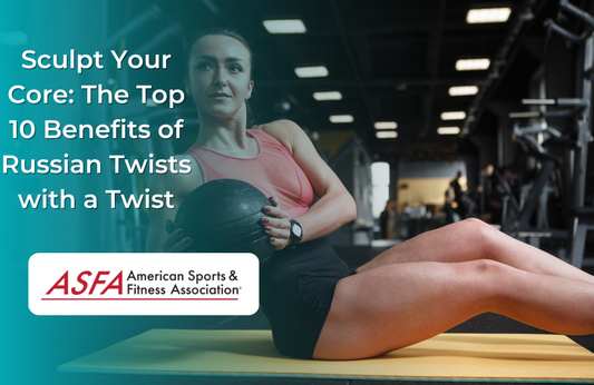 Sculpt Your Core: The Top 10 Benefits of Russian Twists with a Twist