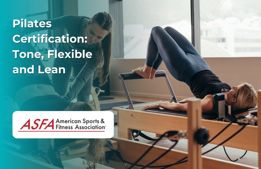 ASFA Fitness Blog: Pilates Certification:  Tone, Flexible and Lean