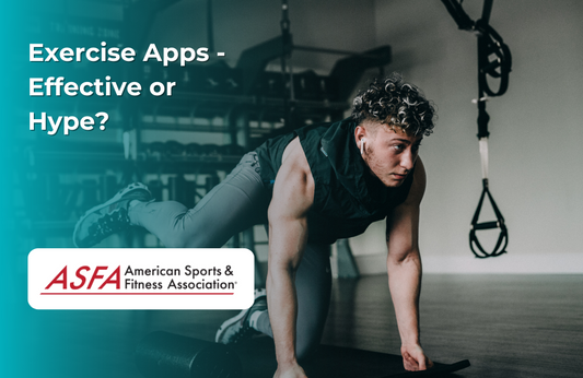 ASFA Fitness Blog: Exercise Apps - Effective or Hype?