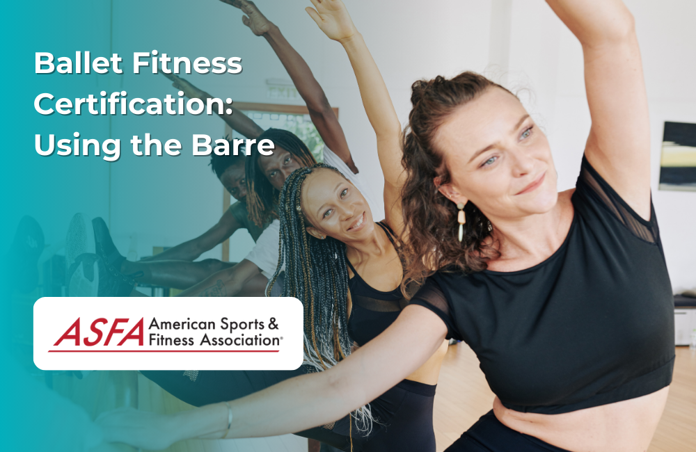 ASFA Fitness Blog: Ballet Fitness Certification: Using the Barre