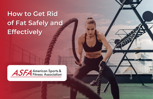 How to Get Rid of Fat Safely and Effectively