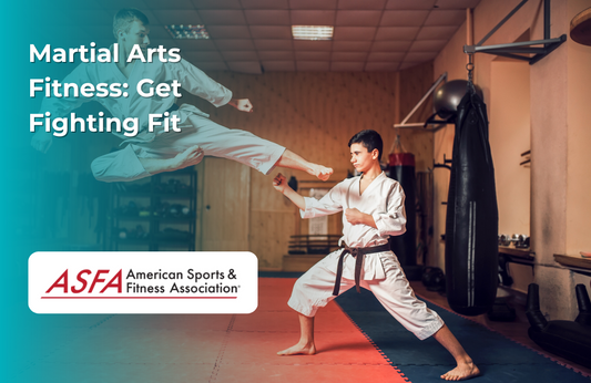 ASFA Fitness Blog: Martial Arts Fitness: Get Fighting Fit