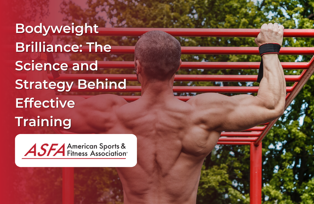 Bodyweight Brilliance: The Science and Strategy Behind Effective Training
