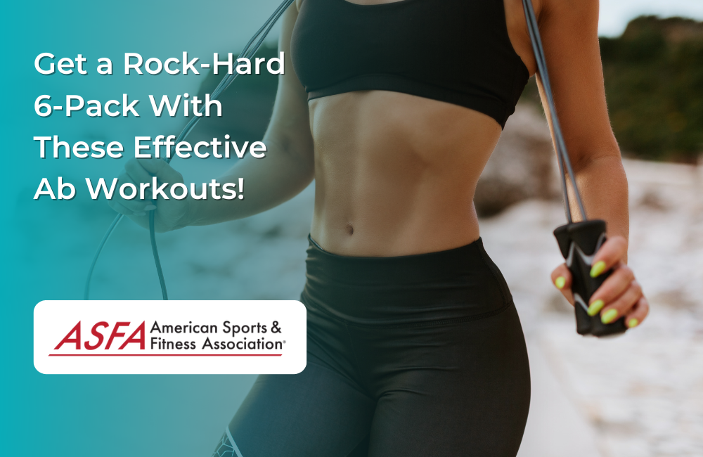 Get a Rock-Hard 6-Pack With These Effective Ab Workouts!