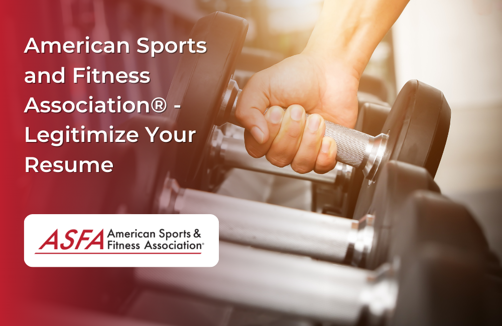 ASFA Fitness Blog: American Sports and Fitness Association® - Legitimize Your Resume with Continuing Education Certifications