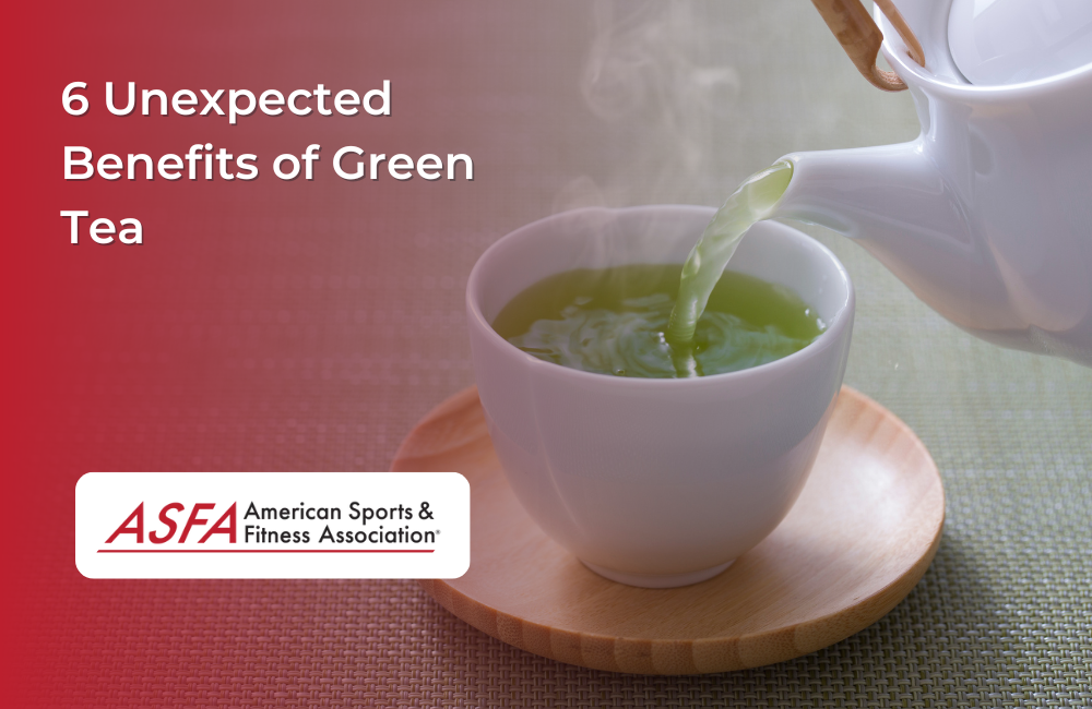 6 Unexpected Benefits of Green Tea