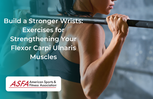 Build a Stronger Wrists: Exercises for Strengthening Your Flexor Carpi Ulnaris Muscles