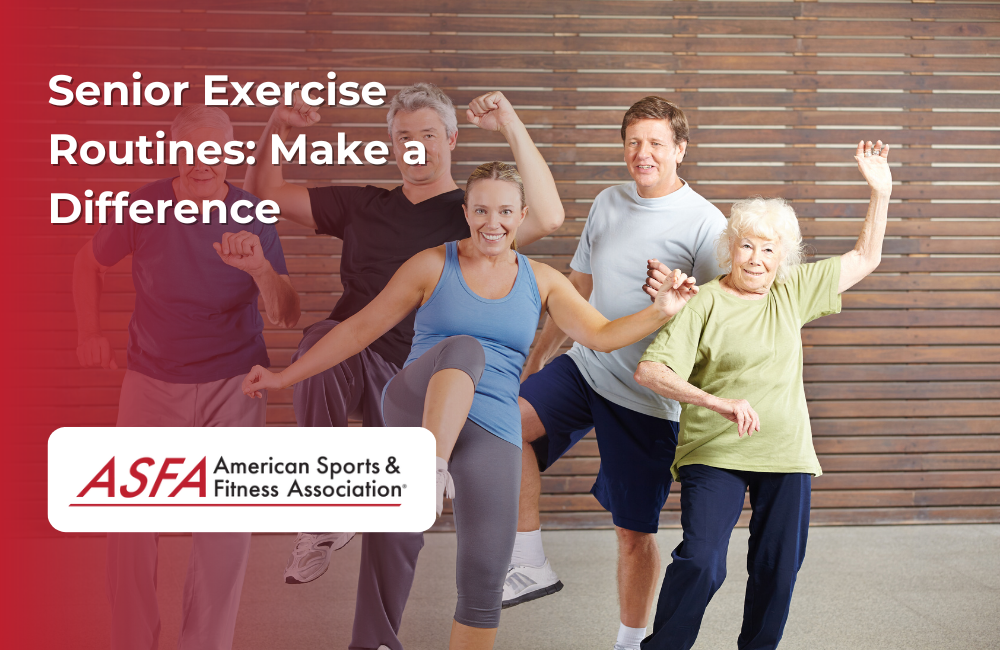 ASFA Fitness Blog: Senior Exercise Routines: Make a Difference