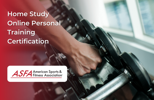 ASFA Fitness Blog: Home Study Online Personal Training Certification