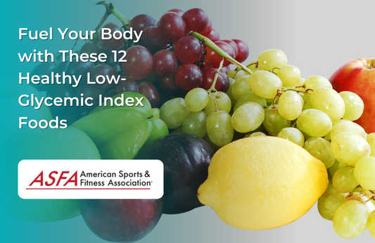 Fuel Your Body with These 12 Healthy Low-Glycemic Index Foods