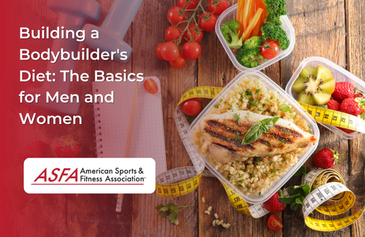 Building a Bodybuilder's Diet: The Basics for Men and Women