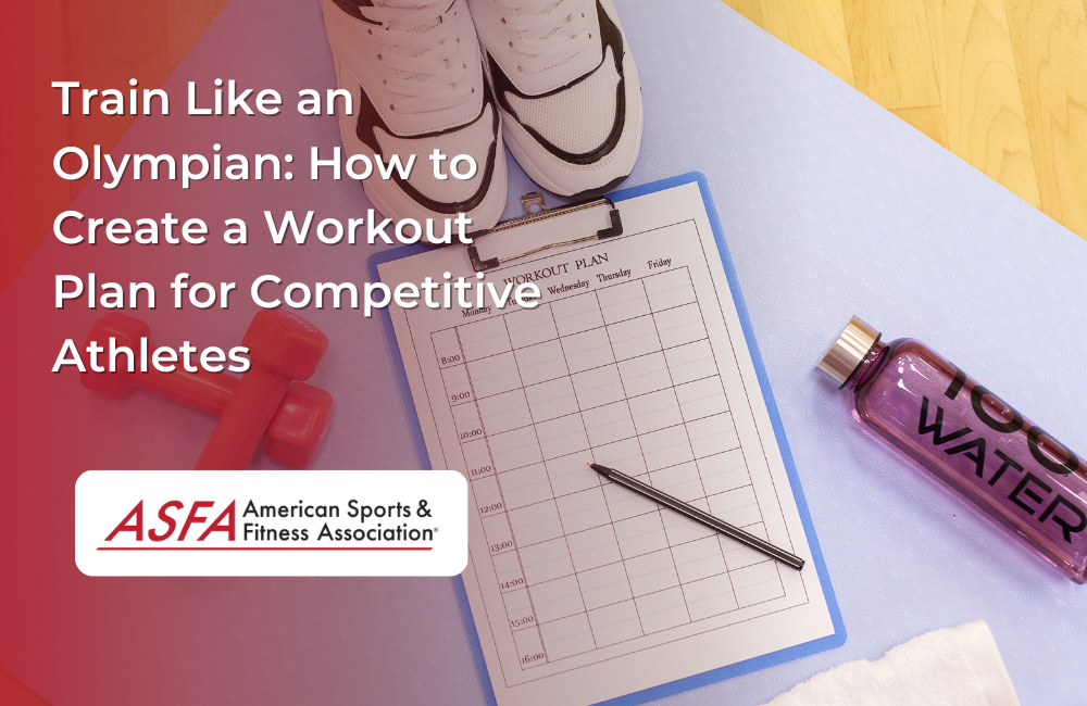 Train Like an Olympian: How to Create a Workout Plan for Competitive Athletes