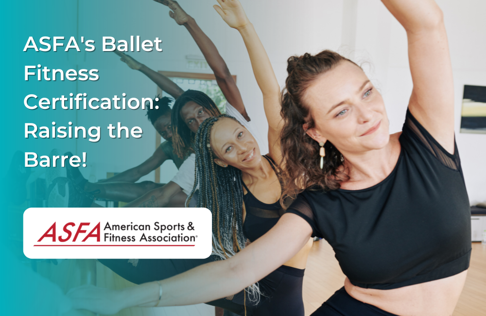 ASFA Fitness Blog: ASFA's Ballet Fitness Certification: Raising the Barre!
