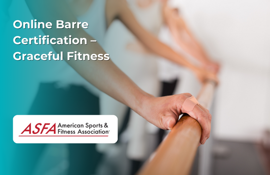 ASFA Fitness Blog: Online Barre Certification – Graceful Fitness