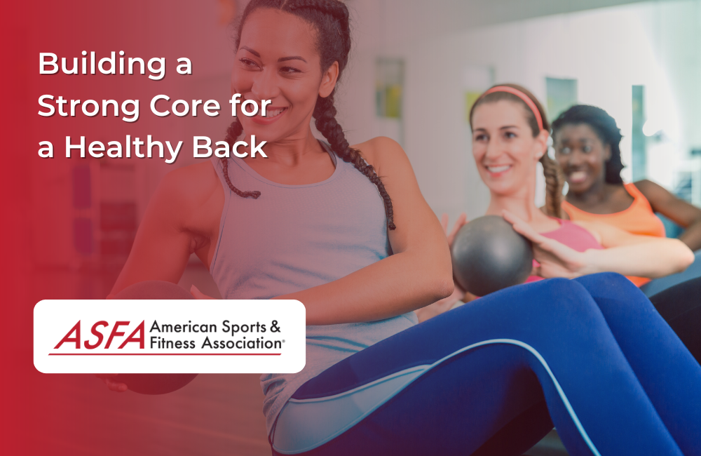 Building a Strong Core for a Healthy Back