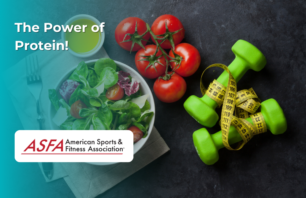 ASFA Fitness Blog: The Power of Protein!