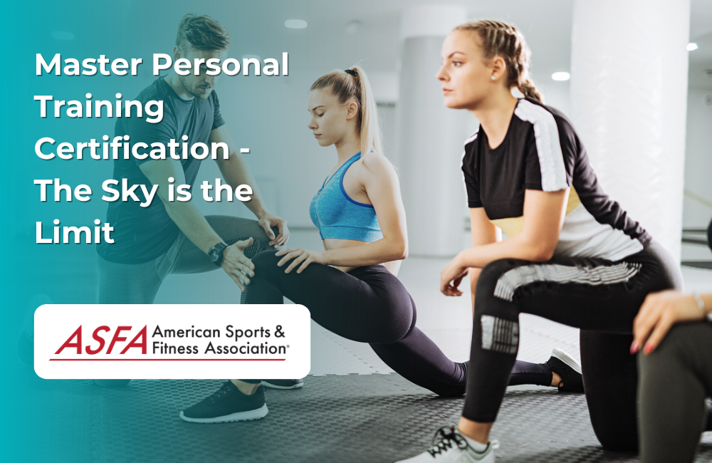 ASFA Fitness Blog: Master Personal Training Certification - The Sky is the Limit