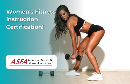 ASFA Fitness Blog: Women's Fitness Instruction Certification!