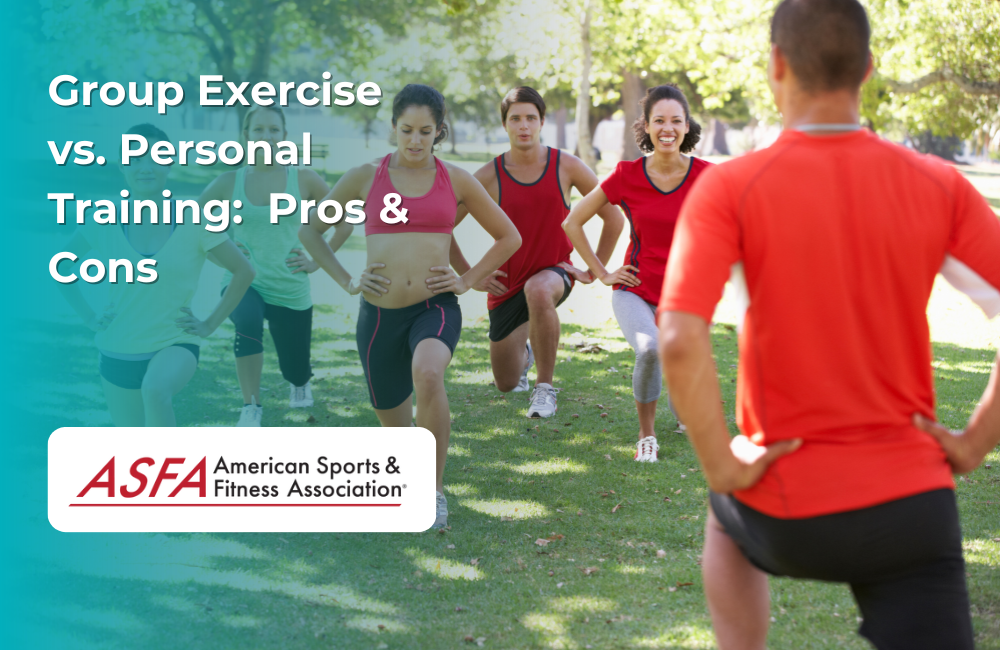 ASFA Fitness Blog: Group Exercise vs. Personal Training:  Pros & Cons