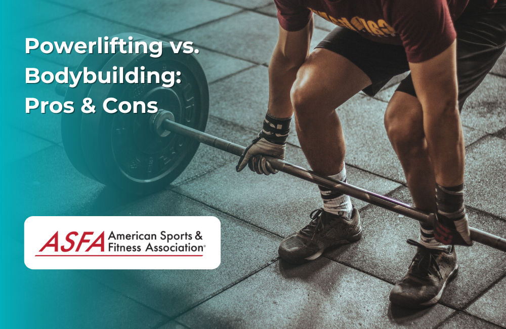 ASFA Fitness Blog: Powerlifting vs. Bodybuilding: Pros & Cons
