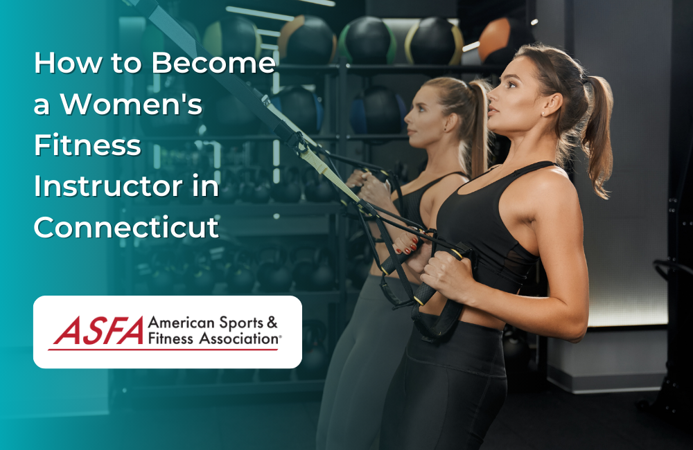 How to Become a Women's Fitness Instructor in Connecticut