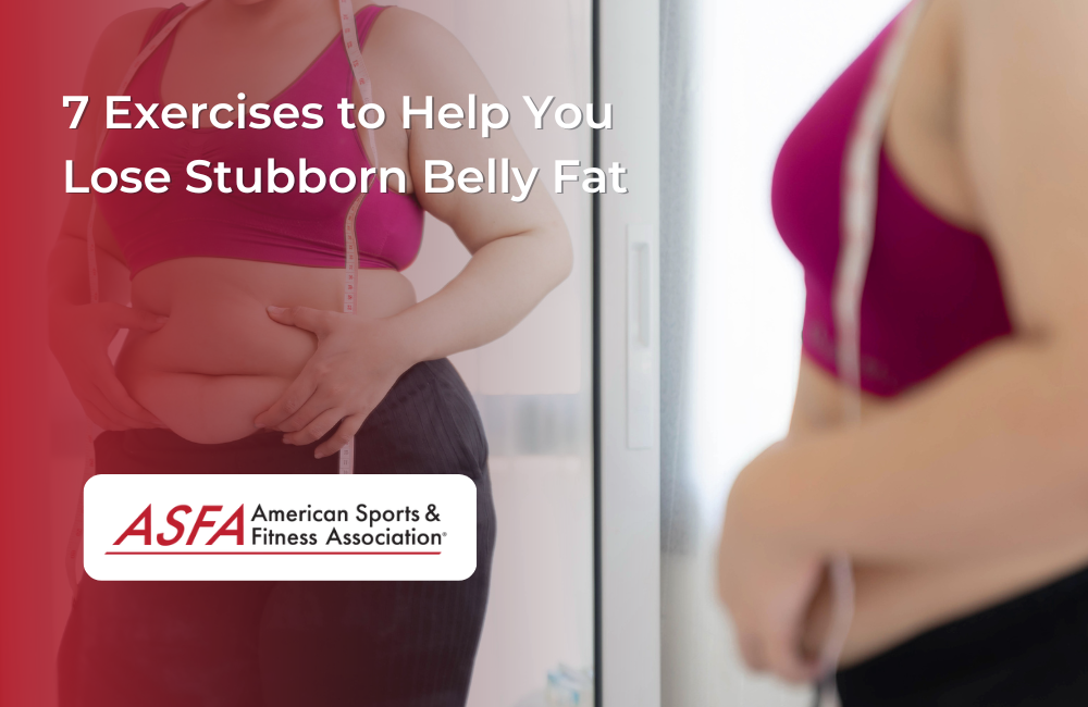 7 Exercises to Help You Lose Stubborn Belly Fat