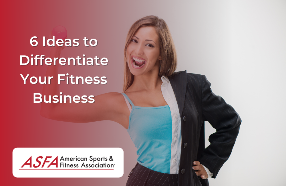6 Ideas to Differentiate Your Fitness Business